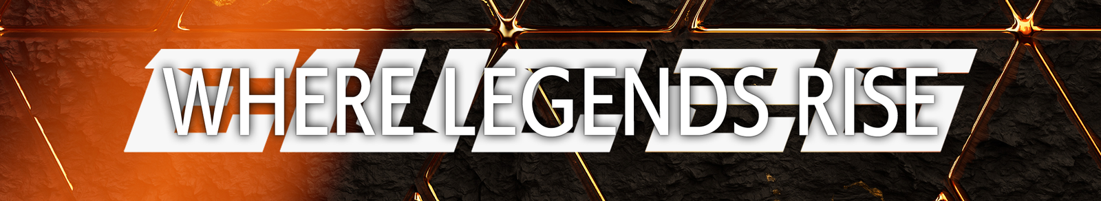WHERE LEGENDS RISE