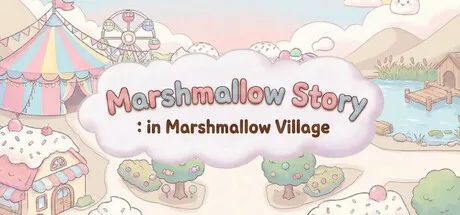 焼きたてマシュマロが店主を探す旅へ、『Marshmallow Story: in Marshmallow Village』がSteamで無料配信
